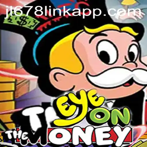 Dive Into the Thrilling World of EyeOnTheMoney at JL678.COM
