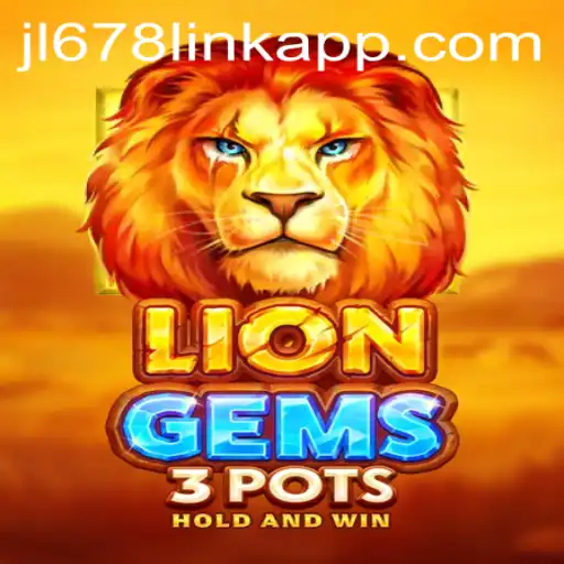 Exploring LionGems3pots: The Thrilling New Game by JL678.COM