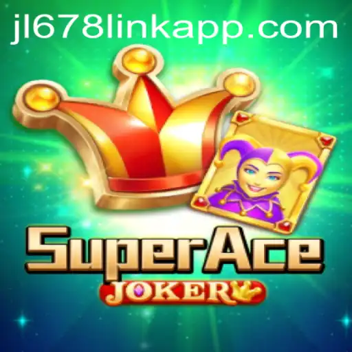 Discover the Thrilling World of SuperAceJoker at JL678.COM